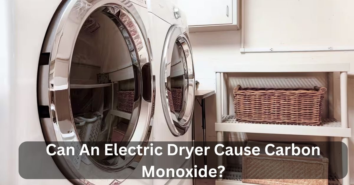 Can An Electric Dryer Cause Carbon Monoxide