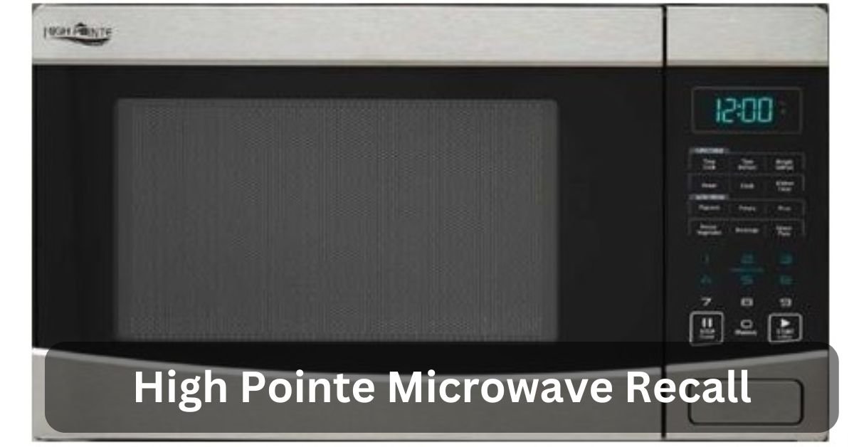 High Pointe Microwave Recall