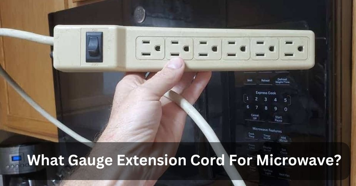 What Gauge Extension Cord For Microwave