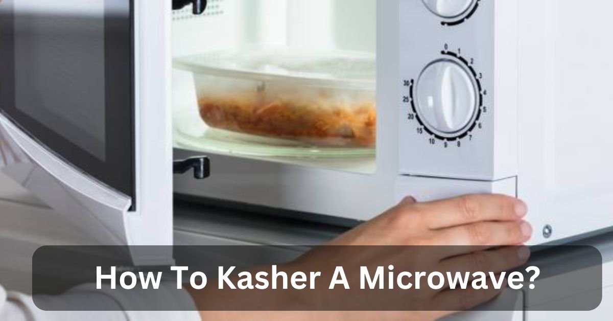 How To Kasher A Microwave